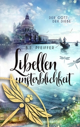 Libellenunsterblichkeit - B.E. Pfeiffer