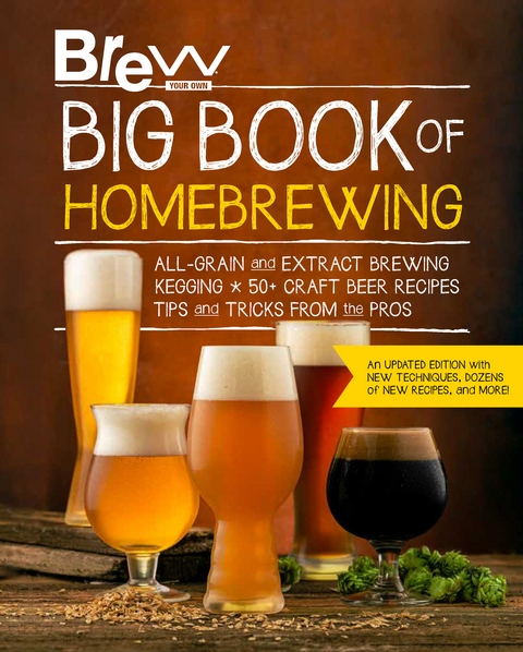 Brew Your Own Big Book of Homebrewing, Updated Edition