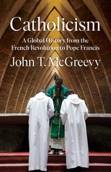 Catholicism -  John T. McGreevy