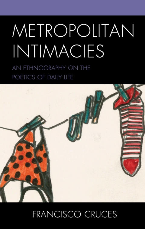 Metropolitan Intimacies -  Francisco Cruces