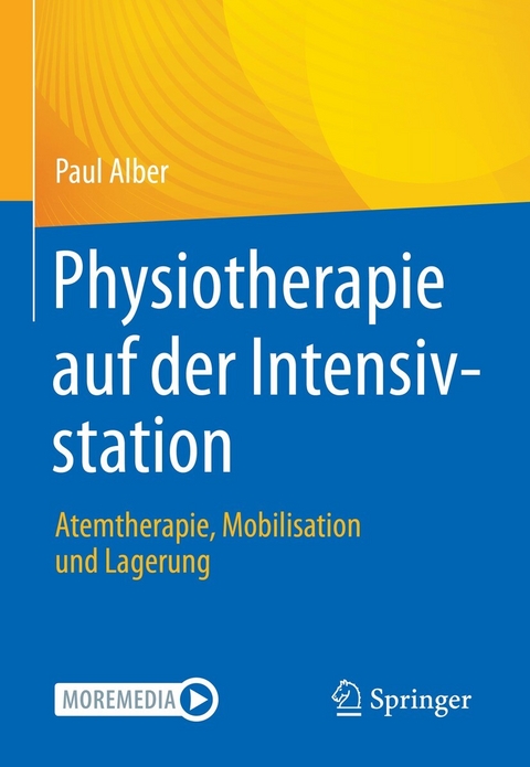 Physiotherapie auf der Intensivstation -  Paul Alber