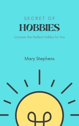 Secret of Hobbies - Mary Stephens