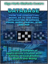 DATABASE From the conceptual model to the final application in Access, Visual Basic, Pascal, Html and Php - Olga Maria Stefania Cucaro