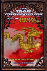 Iron Lotus Book III of The Iron Chronicles (Second Edition) -  Brad R. Cook