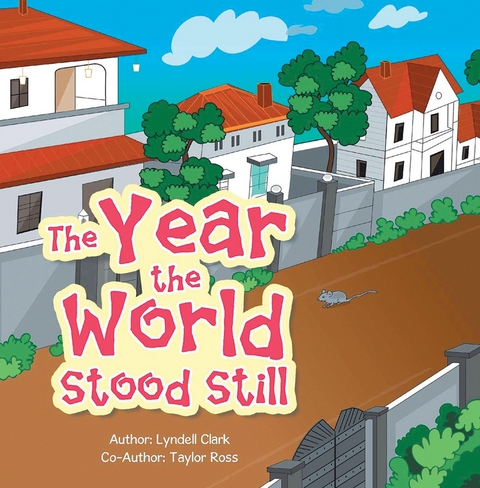 The Year the World Stood Still - Clark Lyndell