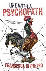 Life with a Psychopath -  Francesca Di Pietro