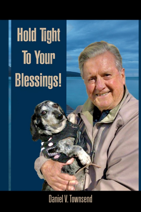 Hold Tight to Your Blessings -  Daniel V. Townsend