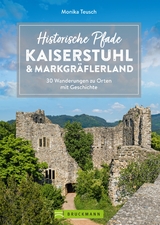 Historische Pfade Kaiserstuhl und Markgräflerland - Monika Teusch