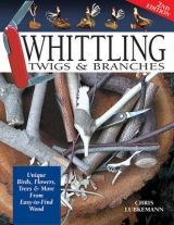 Whittling Twigs & Branches - 2nd Edition - Lubkemann, Chris