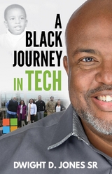 Black Journey in Tech -  Dwight D. Jones