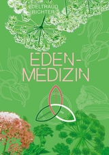 Eden-Medizin - Edeltraud Richter
