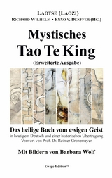 Mystisches Tao Te King (Erweiterte Ausgabe) - Laotse (Laozi), Enno von Denffer, Richard Wilhelm