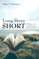 Long Story Short - Dillon T. Thornton