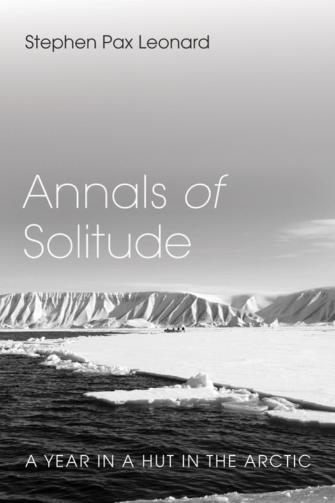 Annals of Solitude -  Stephen Pax Leonard