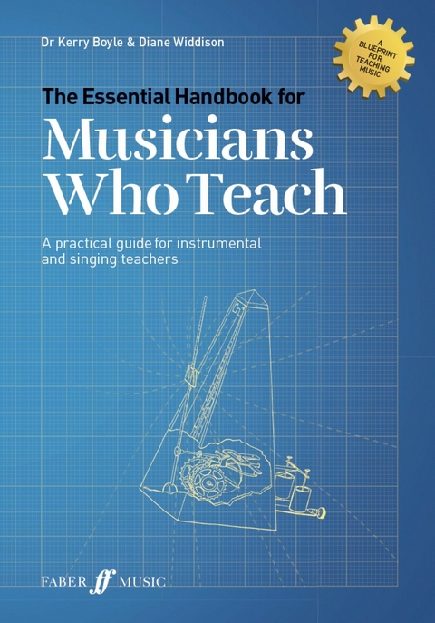 The Essential Handbook for Musicians Who Teach - Diane Widdison, Kerry Boyle