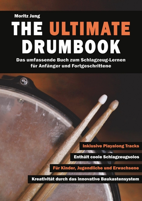 The Ultimate Drumbook - Moritz Jung