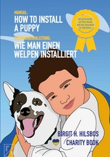 How To Install A Puppy - Wie man einen Welpen installiert - Birgit H. Hilsbos