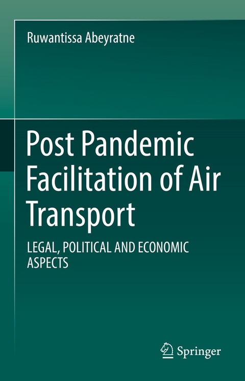 Post Pandemic Facilitation of Air Transport - Ruwantissa Abeyratne