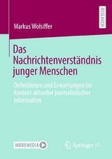 Das Nachrichtenverständnis junger Menschen -  Markus Wolsiffer