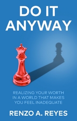 Do It Anyway - Renzo A. Reyes