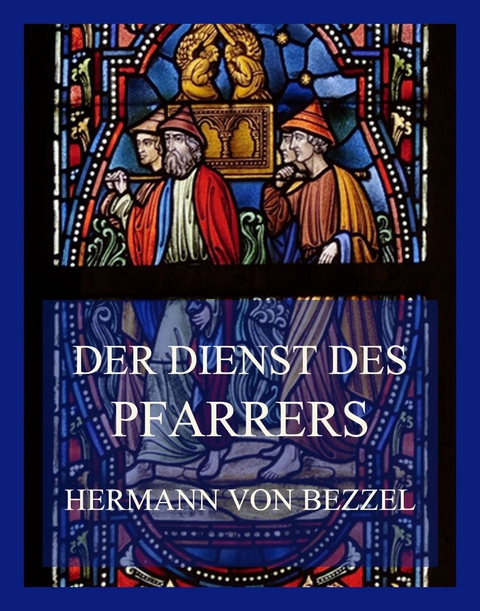 Der Dienst der Pfarrers - Hermann Von Bezzel