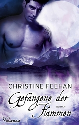 Gefangene der Flammen -  Christine Feehan