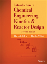 Introduction to Chemical Engineering Kinetics and Reactor Design -  Charles G. Hill,  Thatcher W. Root