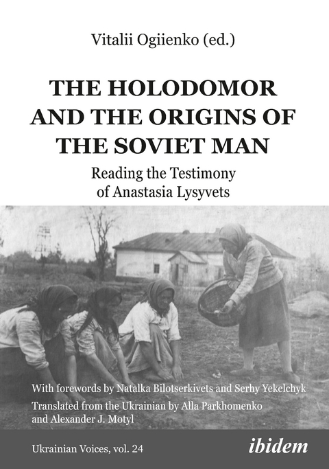 The Holodomor and the Origins of the Soviet Man - 