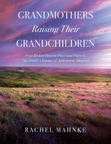 Grandmothers Raising Their Grandchildren -  Rachel Mahnke