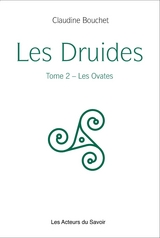 Les Druides - Tome 2 - Claudine Bouchet