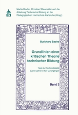 Grundlinien einer kritischen Theorie technischer Bildung Band 3 - Burkhard Sachs