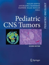 Pediatric CNS Tumors - Gupta, Nalin; Banerjee, Anuradha; Haas-Kogan, Daphne A.