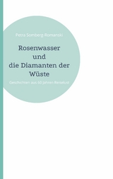 Rosenwasser und die Diamanten der Wüste - Petra Somberg-Romanski