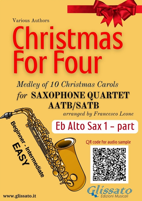 Eb Alto Saxophone 1 part of "Christmas for four" Saxophone Quartet - Traditional Christmas Carols, a cura di Francesco Leone