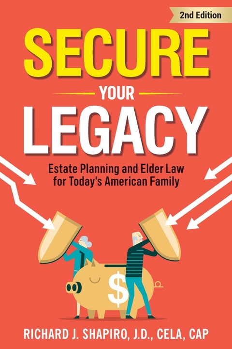 Secure Your Legacy -  Richard J. Shapiro