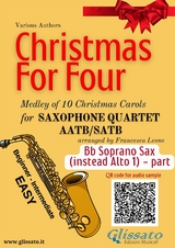 Bb Soprano Saxophone (instead Alto 1) part of "Christmas for four" Saxophone Quartet - Traditional Christmas Carols, a cura di Francesco Leone