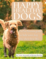 Happy Healthy Dogs - Taryn Arsenault, Joanna Bacchus