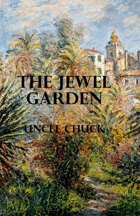 Jewel Garden -  Uncle Chuck