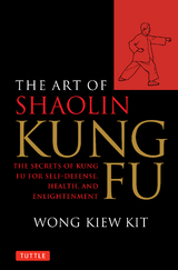 Art of Shaolin Kung Fu -  Wong Kiew Kit