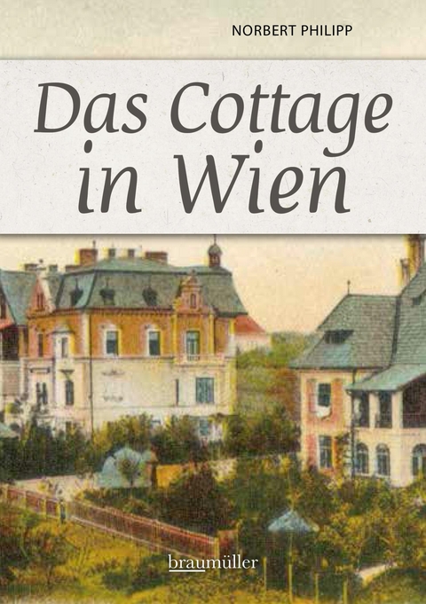 Das Cottage in Wien - Norbert Philipp