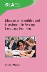 Discourses, Identities and Investment in Foreign Language Learning -  Jennifer Martyn