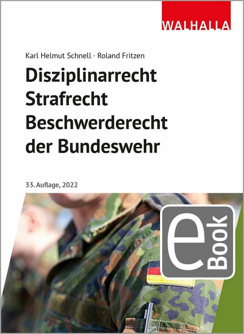 Disziplinarrecht, Strafrecht, Beschwerderecht der Bundeswehr - Karl Helmut Schnell, Roland Fritzen