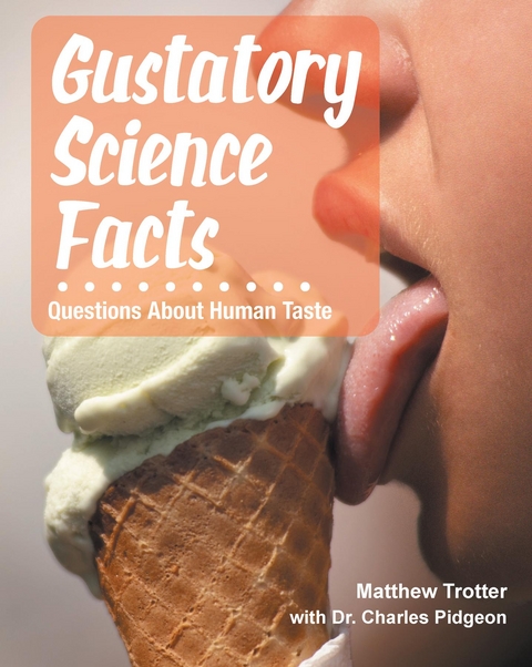 GUSTATORY SCIENCE FACTS -  Charles Pidgeon