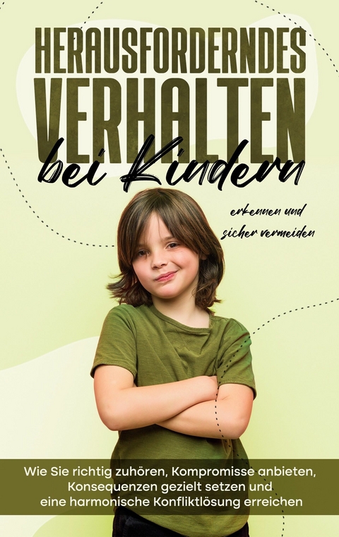 Herausforderndes Verhalten bei Kindern erkennen und sicher vermeiden - Sebastian Mertens