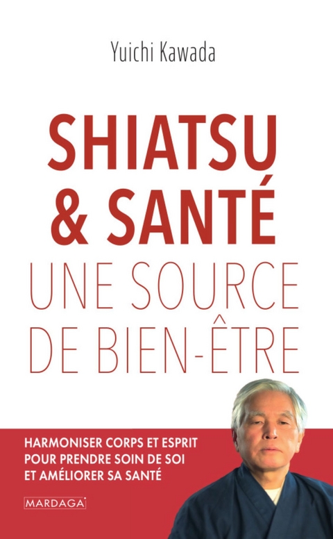 Shiatsu et santé, une source de bien-être - Yuichi Kawada