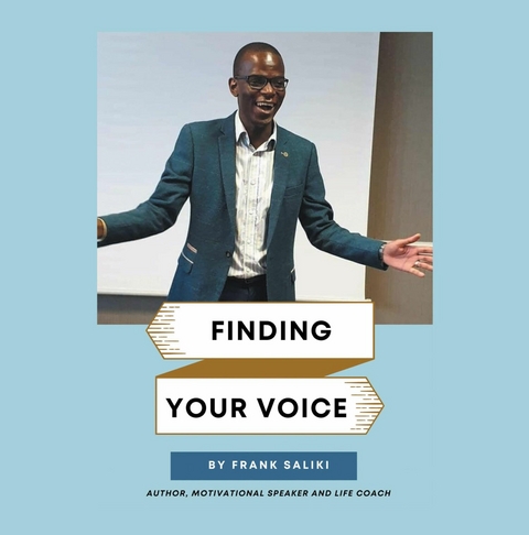 Finding Your Voice -  Frank Saliki