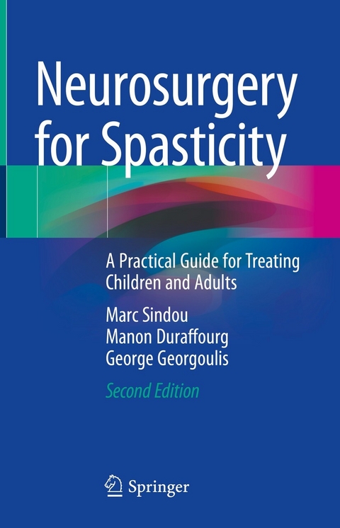 Neurosurgery for Spasticity -  Marc Sindou,  Manon Duraffourg,  George Georgoulis