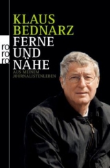 Ferne und Nähe - Klaus Bednarz