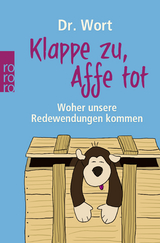 Klappe zu, Affe tot -  Dr. Wort