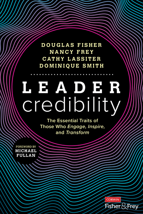 Leader Credibility - Douglas Fisher, Nancy Frey, Cathy J. Lassiter, Dominique Smith